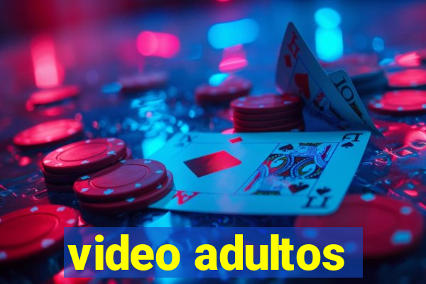 video adultos